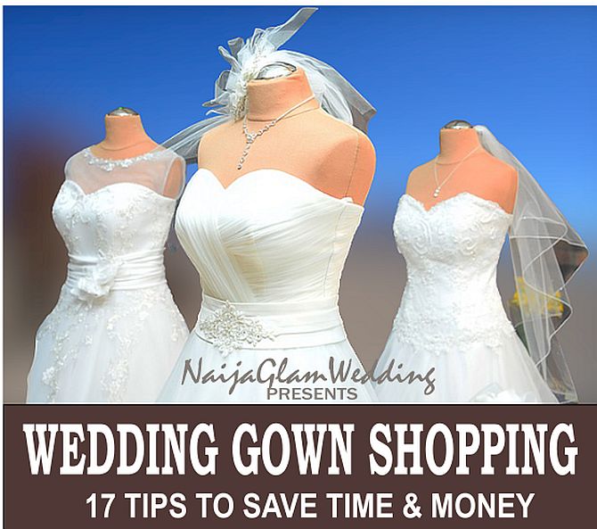 Wedding Gown Shopping - 17 Tips to Quickly Find and Choose the Right Dress