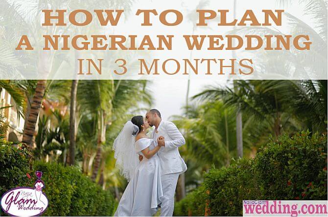how to plan nigerian wedding 3 months