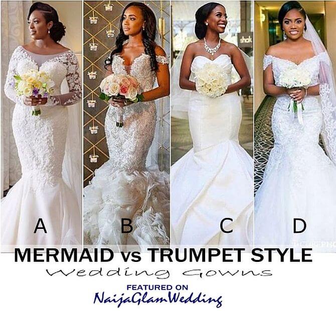 Mermaid Dress vs Trumpet Style AND A-Line vs Ball Gown - NaijaGlamWedding
