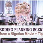 Planning Nigerian Wedding Scenes Tips Movie SGIT