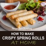how to make crispy spring rolls at home